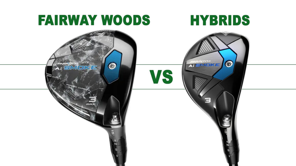 fairway woods vs hybrids golf clubs